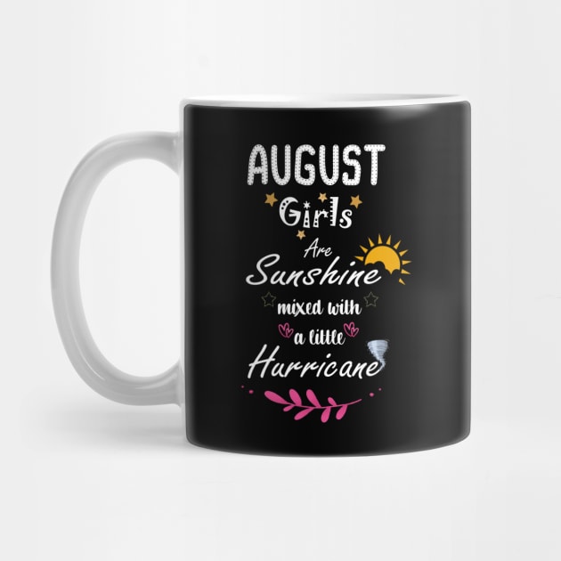 August Girls Are Sunshine Mixed With A Little Hurricane by Family shirts